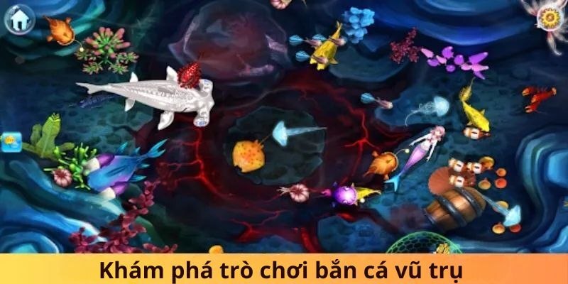 Khám phá game bắn cá vũ trụ