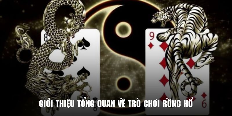 Tìm hiểu sơ lược về trò chơi rồng hổ cực hấp dẫn