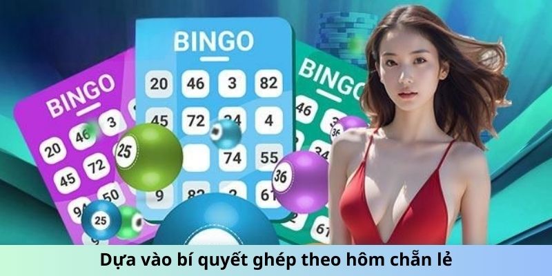 Dựa vào bí quyết ghép theo hôm chẵn lẻ