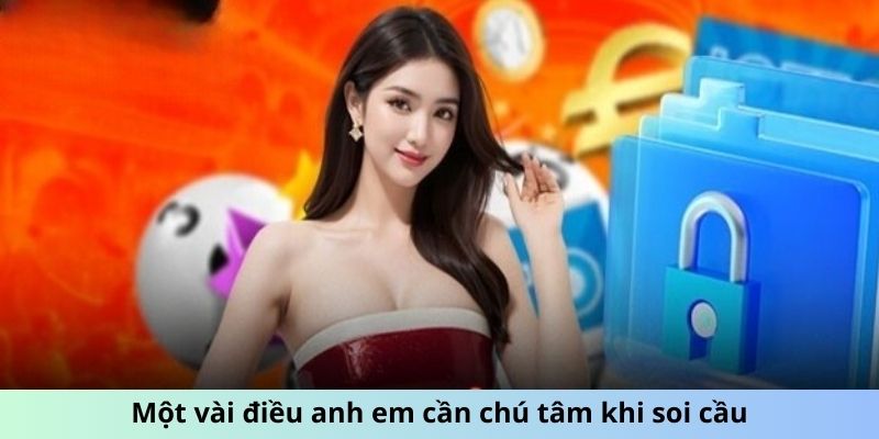 Một vài điều anh em cần chú tâm khi soi cầu